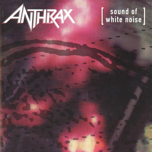 Anthrax sound white - of, noise