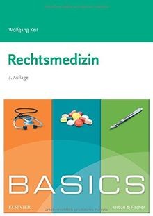 Basics rechtsmedizin von keil - basics,