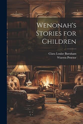 Burnham wenonah s stories - burnham, wenonah's