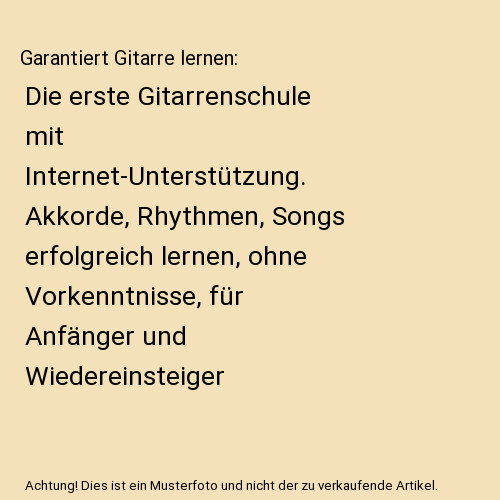 Garantiert gitarre lernen die - garantiert,