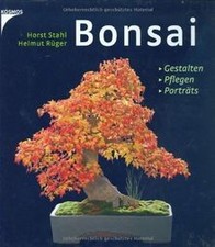 Bonsai: Gestalten, pflegen, Porträts von Stahl, Horst | Buch | Zustand sehr gut