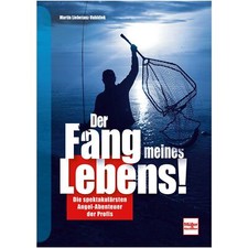 Der fang meines lebens - lebens!,