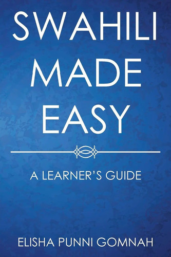 Swahili made easy - swahili, learner's