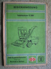 Feldhäcksler E 280 Bedienanweisung - DDR Landmaschinen Fortschritt Neustadt LPG