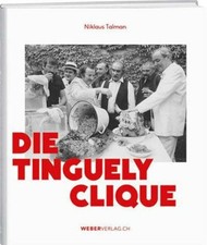 Die Tinguely-Clique Buch Weber