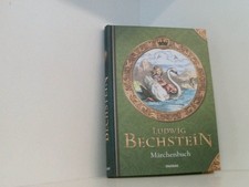 Ludwig Bechstein - Märchenbuch. Weltbild SammlerEditionen Illustrierte Märchen u