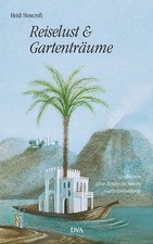 Reiselust und Gartenträume