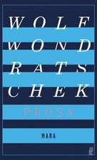 Mara: Prosa Wolf Wondratschek