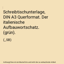 Schreibtischunterlage, DIN A3 Querformat. Der italienische Aufbauwortschatz. 
