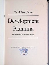 Development Planning: The Essentials of Economic Policy Lewis, W. Arthur: