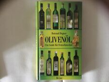 Olivenöl. Ein Guide für Feinschmecker
