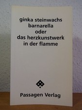 Barnarella oder das Herzkunstwerk in der Flamme [signiert von Ginka Steinwachs] 