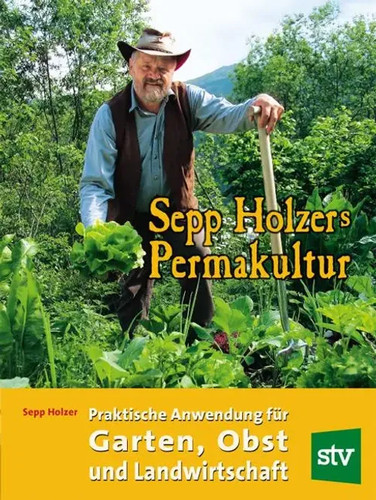 Sepp holzers permakultur - holzers,