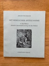 Mit herzlicher Anteilnahme - A. Paul Webers Medienkritik - Jürgen Wichmann
