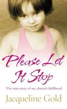 Please Let It Stop: The true