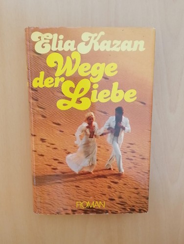 Elia kazan wege der liebe - -,