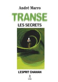 Transe les secrets - transe,, von