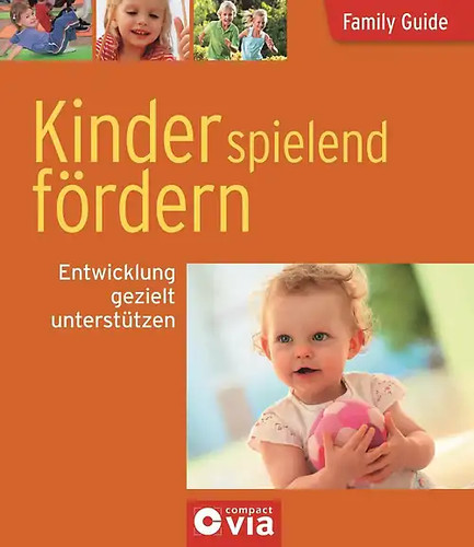 Kinder spielend fördern - ,