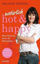 natürlich, hot & happy - ohne