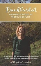 Dankbarkeit Universalschlüssel zu unendlicher Fülle: ... | Buch | Zustand sehr gut