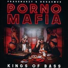 Porno Mafia Kings of Bass von