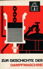 Zur Geschichte der Dampfmaschine für Klassen 8 bis 12 DDR-Lehrmaterial