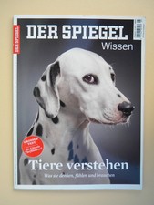 Spiegel Wissen Ausgabe 5/2017 Tiere verstehen Hunde Katzen
