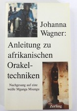 Anleitung zu afrikanischen Orakeltechniken. Johanna Wagner /sehr gut