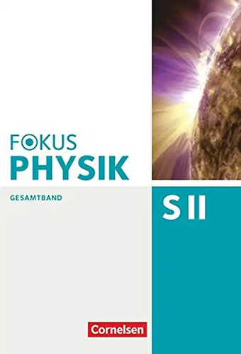 Fokus physik sekundarstufe - sekundarstufe, ii