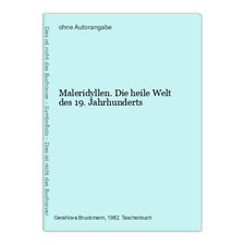 Maleridyllen. Die heile Welt