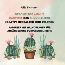 Stachelige Schnheiten- Kakteen
