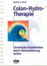 Colon-Hydro-Therapie: Chronische Krankheiten durch Darms... | Buch | Zustand gut
