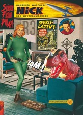 NICK, der Weltraumfahrer - das Buch zu Hansrudi Wäschers Comics-Serie 1958-1963