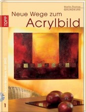 TOPP Acryl Malkurs mit DVD Martin Thomas Buch Anfänger Fortgeschrittene