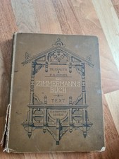 Das Zimmermannsbuch 1895 Theodor Krauth und Franz Sales Meyer