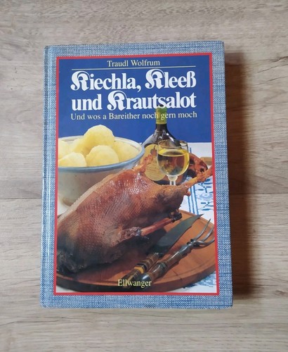 Kiechla kleeß und krautsalot - und,