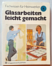 Glasarbeiten leicht gemacht -