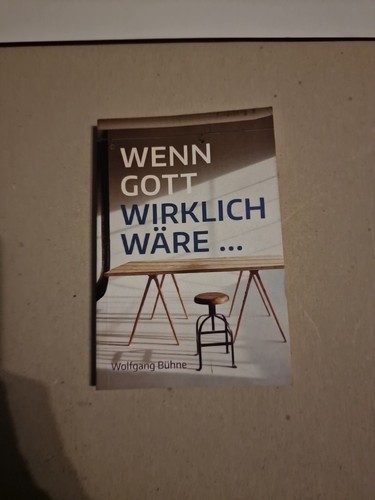 Wenn gott wirklich wäre - wenn,