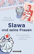 Slawa und seine Frauen: Das