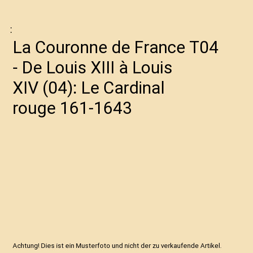 Couronne france t04 de - france,