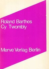 Cy Twombly. Roland Barthes