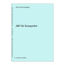 ABC für Zaungucker