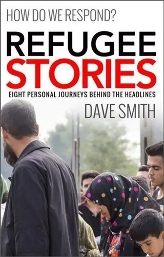 Dave smith refugee stories - dave,