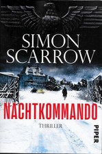 NACHTKOMMANDO / Simon Scarrow / Berlin 1940 / 2. Fall für Inspektor Schenke