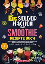Eis selber machen und smoothie - eis,