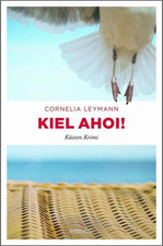 Kiel ahoi!|Cornelia Leymann|Broschiertes Buch|Deutsch