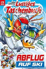 Lustiges Taschenbuch: Band 555 - Abflug auf Ski
