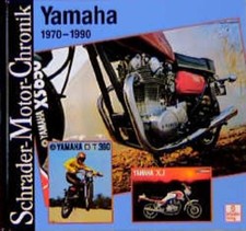 Schrader Motor-Chronik Bd.90, Yamaha 1970-1990 Motorräder 1970-1990 Gaier, Achim