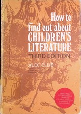 How to Find Out About Children's Literature Ellis, Alec: