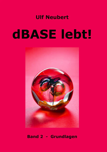Dbase lebt band 2 - lebt, grundlagen